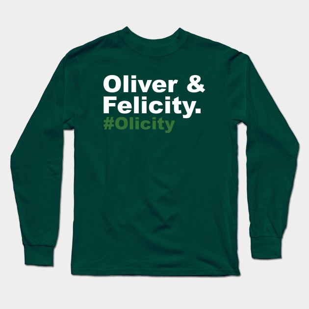 Oliver & Felicity #Olicity Long Sleeve T-Shirt by FangirlFuel
